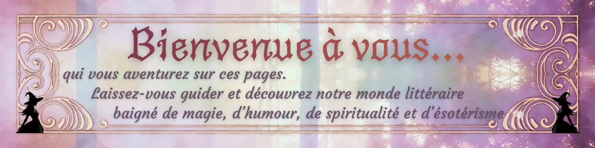 Bannière d'accueil – grimoires et lumière ésotérique